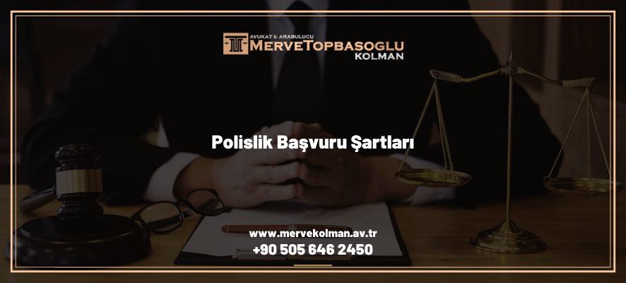 Polislik Başvuru Şartları