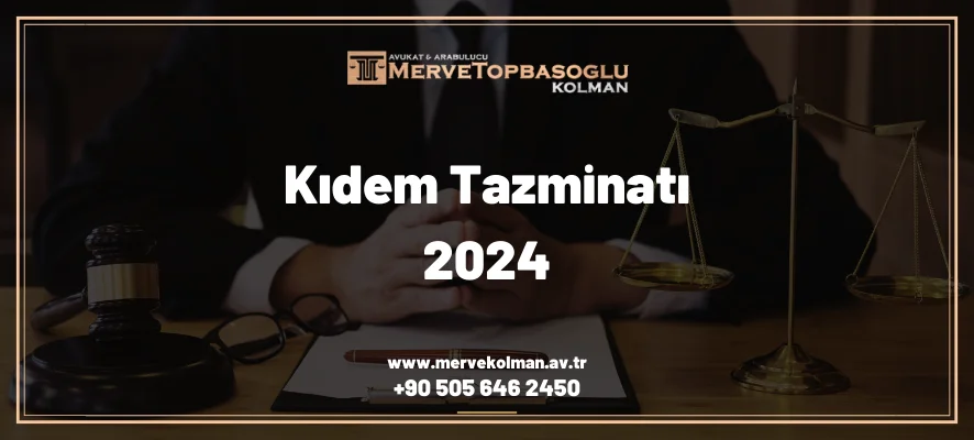 Kıdem Tazminatı 2024
