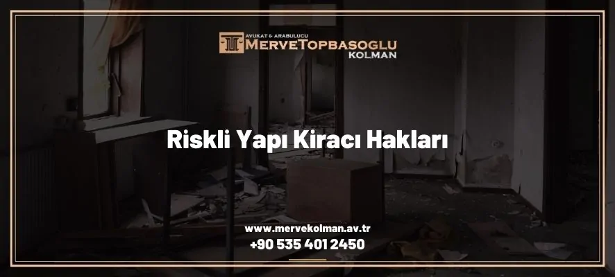 riskli yapı kiracı hakları